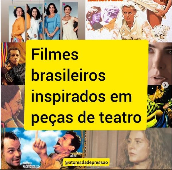 Filmes brasileiros inspirados em peças de teatro