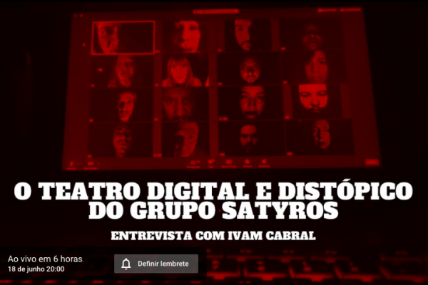 DEBATE | O Teatro Digital e Distópico do Grupo Satyros