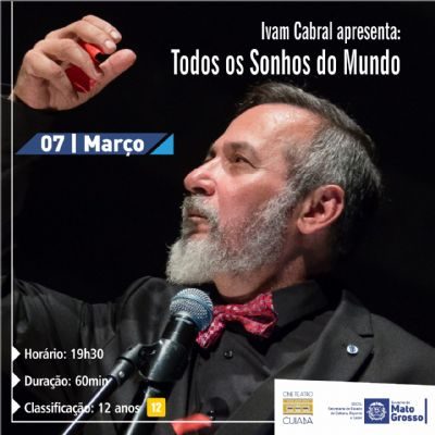 Cine Teatro Cuiabá recebe a peça Todos os Sonhos do Mundo de Ivam Cabral