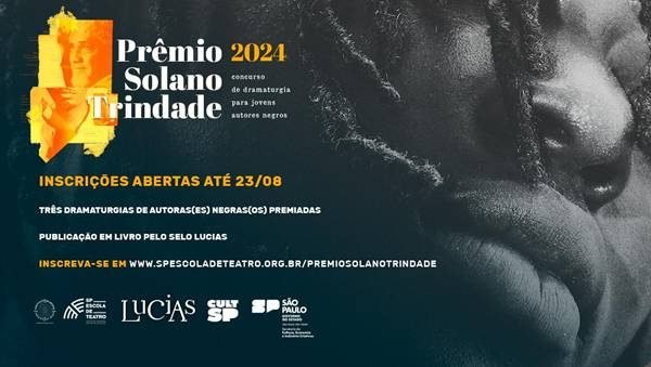 REVISTA DE CULTURA | Abertas as inscrições para o Prêmio Solano Trindade 2024 de novas dramaturgias negras