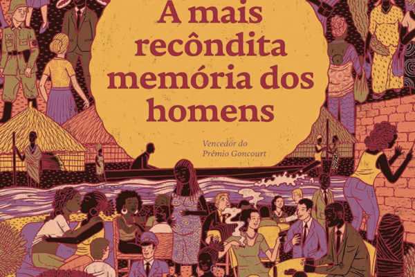 OPINIÃO | “A mais recôndita memória dos homens”, de Mohamed Mbougar Sarr