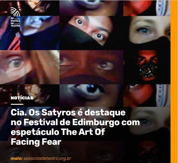 INTERNACIONAIS | Cia. Os Satyros é destaque no Festival de Edimburgo com espetáculo The Art Of Facing Fear