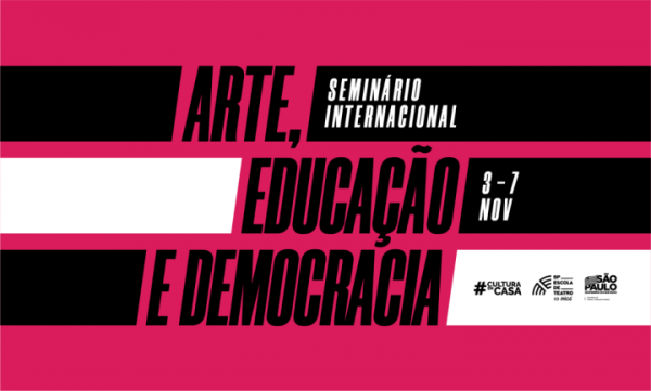 Arte, Educação e Democracia une pensadores de 16 países em seminário internacional