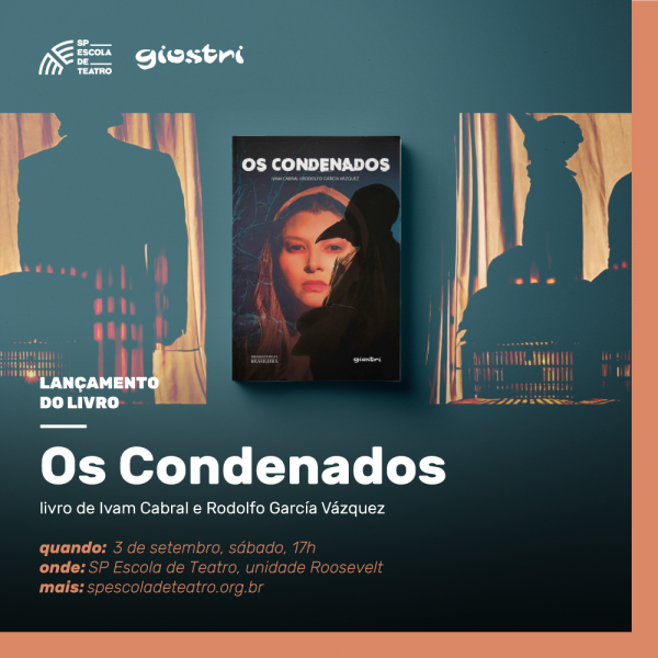 DRAMATURGIA | Lançamento do livro “Os Condenados”, de Ivam Cabral e Rodolfo García Vázquez
