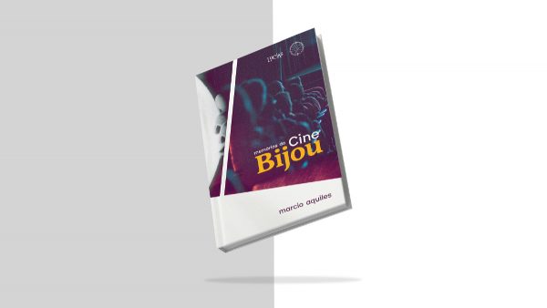 Lançamento do livro “Memórias do Cine Bijou”, de Marcio Aquiles, acontece dia 15/7