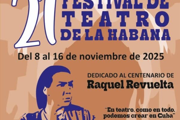 CUBA ESCENA | Festival de Teatro de La Habana, territorio de encuentros escénicos