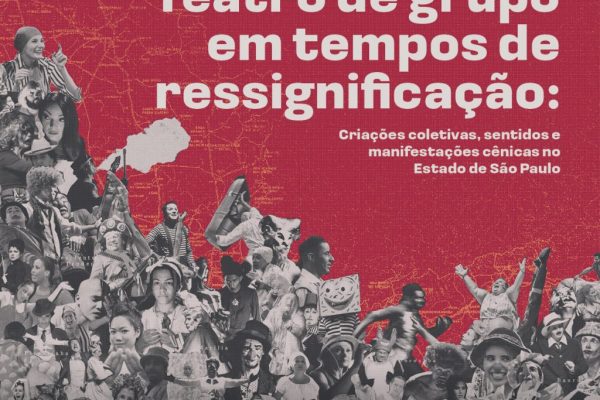 Livro histórico sobre o teatro de grupo no Estado de SP será lançado pela Associação dos Artistas Amigos da Praça e SP Escola de Teatro no dia 4 de outubro