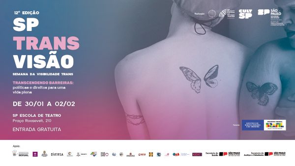 12º SP Transvisão – Semana da Visibilidade Trans acontece de 30/1 a 2/2 na SP Escola de Teatro