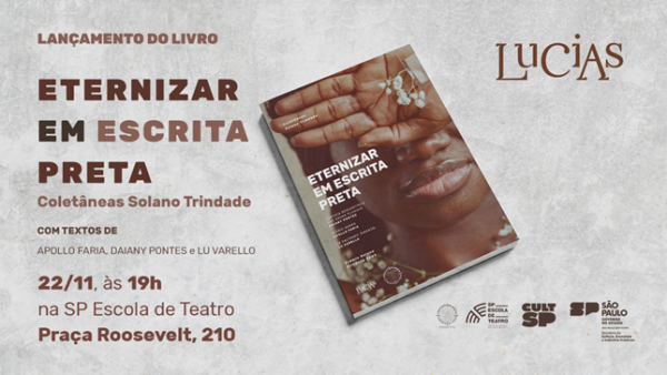 SP Escola de Teatro lança livro “Eternizar em Escrita Preta”, coletânea de dramaturgias de novos escritores negros